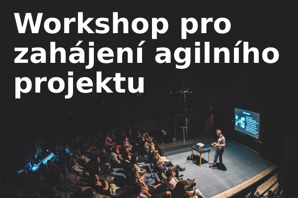 Workshop pro zahájení agilního projektu